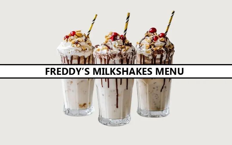 Freddy's Milkshakes Menu