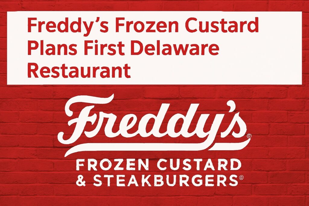 FreddFreddy’s Breaks Ground on First Delaware Location in Middletowny's Frozen Custard Expands In Dayton