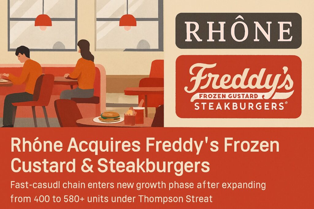 Freddy’s Frozen Custard & Steakburgers Acquired by Rhône