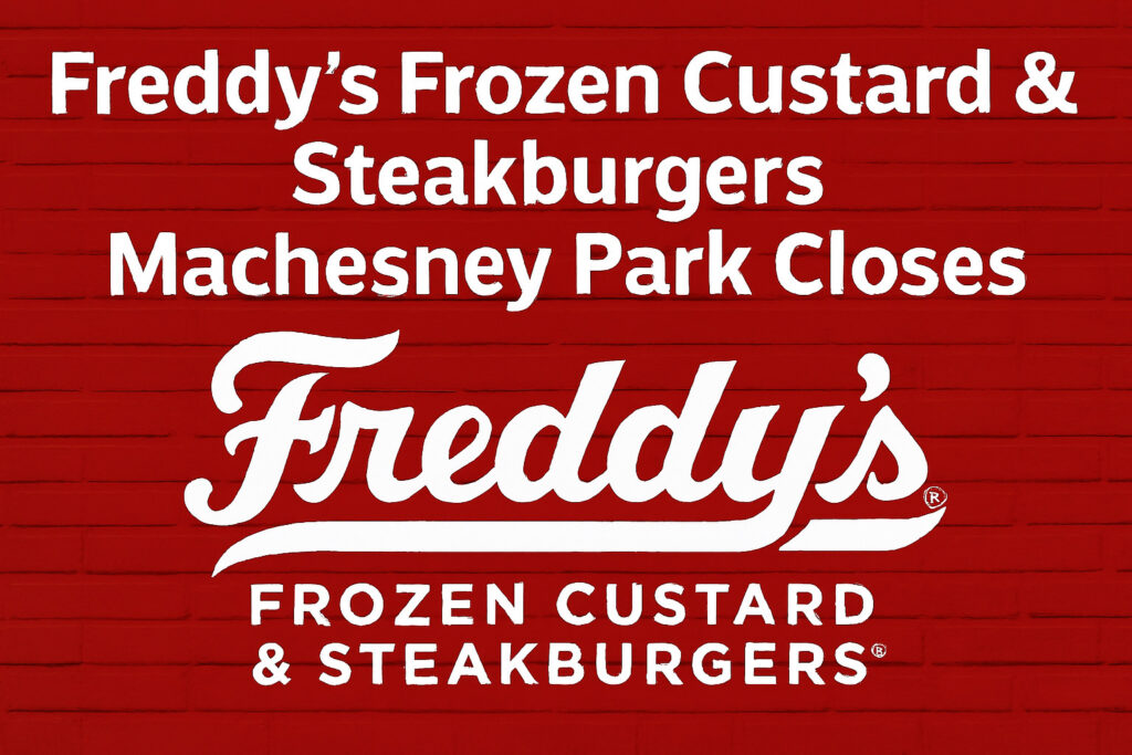 Freddy's Closes in Machesney Park