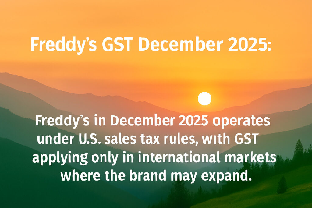 Freddy’s GST December 2025