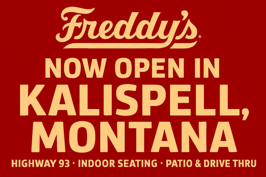 Freddy’s Frozen Custard & Steakburgers Opens in Kalispell, Montana
