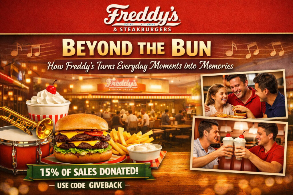 Beyond the Bun How Freddy’s Creates Everyday Memories