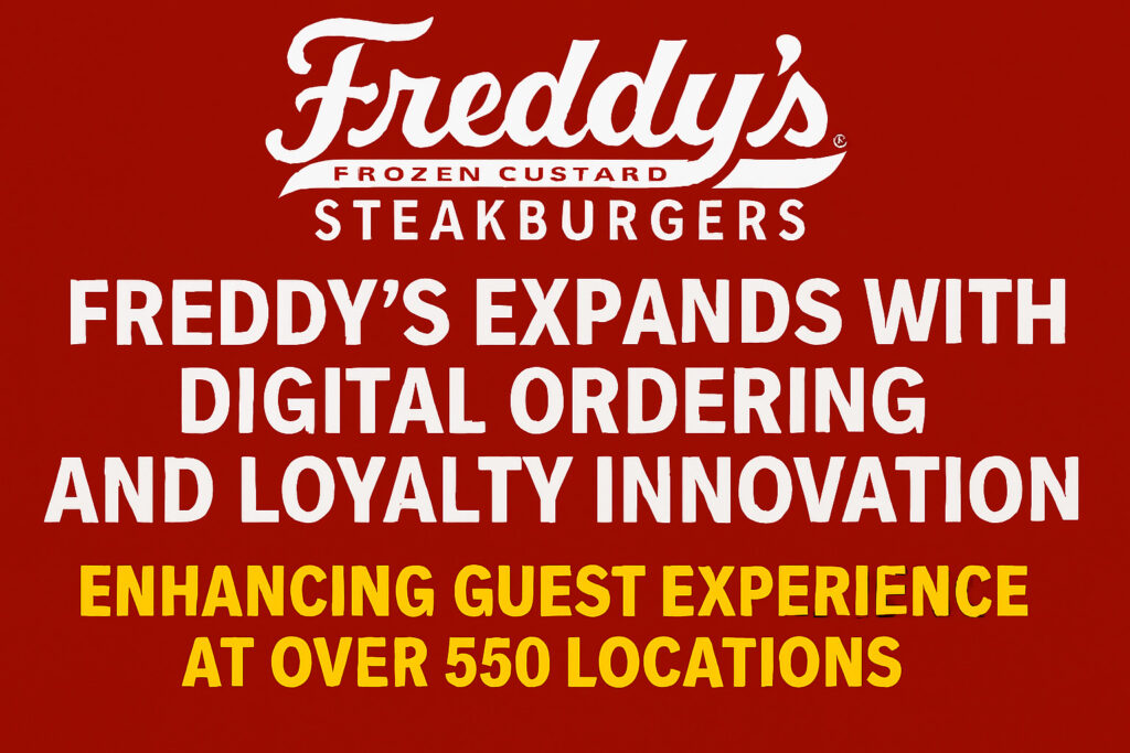 Freddy’s Expands with Digital Ordering and Loyalty Innovation