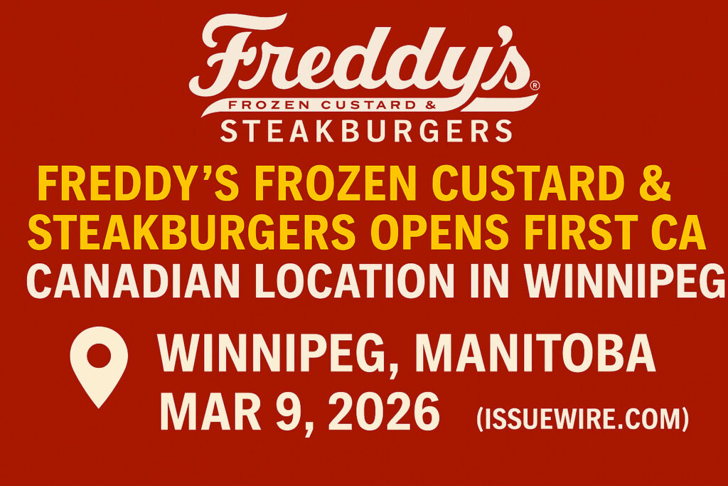 Freddy’s Frozen Custard & Steakburgers Opens First Canadian Location in Winnipeg