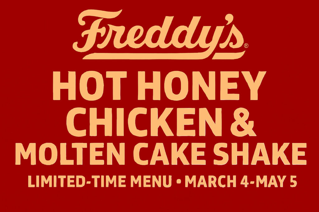 Freddy’s Introduces Hot Honey Chicken Sandwich, Tenders, and Molten Chocolate Cake Shake for Limited Time