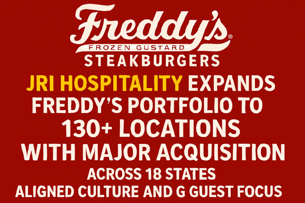 JRI Hospitality Expands Freddy’s Portfolio to 130+ Locations with Major Acquisition