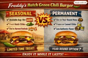 Is Freddy’s Hatch Green Chili Burger Seasonal or Permanent?